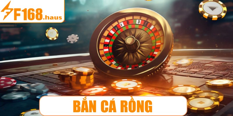 Bắn cá rồng