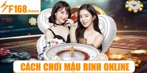 Cách chơi mậu binh online