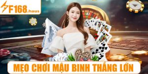 Mẹo chơi mậu binh thắng lớn